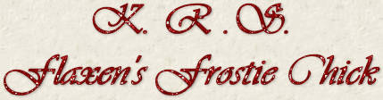 Frosty's Flaxen Chick